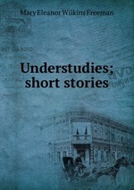 Understudies; short stories