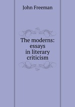 The moderns: essays in literary criticism