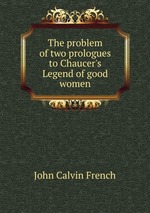 The problem of two prologues to Chaucer`s Legend of good women