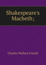 Shakespeare`s Macbeth;