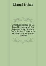 Constitucionalidad De Las Leyes De Impuesto  Los Ganados, De La Provincia De Corrientes: Contestacin De La Demanda (Spanish Edition)