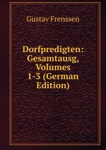 Dorfpredigten: Gesamtausg, Volumes 1-3 (German Edition)