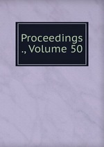 Proceedings ., Volume 50