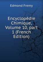 Encyclopdie Chimique, Volume 10, part 1 (French Edition)