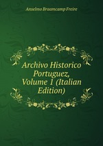Archivo Historico Portuguez, Volume 1 (Italian Edition)