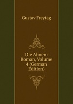 Die Ahnen: Roman, Volume 4 (German Edition)