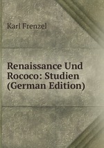 Renaissance Und Rococo: Studien (German Edition)