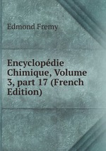 Encyclopdie Chimique, Volume 3, part 17 (French Edition)