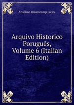 Arquivo Historico Porugus, Volume 6 (Italian Edition)