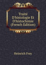 Trait D`histologie Et D`histochimie (French Edition)