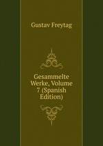 Gesammelte Werke, Volume 7 (Spanish Edition)
