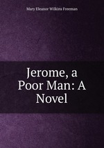 Jerome, a Poor Man: A Novel