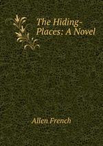 The Hiding-Places: A Novel