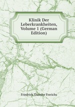 Klinik Der Leberkrankheiten, Volume 1 (German Edition)
