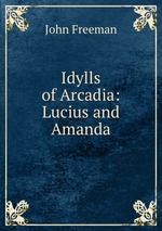 Idylls of Arcadia: Lucius and Amanda