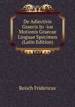 De Adiectivis Graecis In -ios Motionis Graecae Linguae Specimen (Latin Edition)
