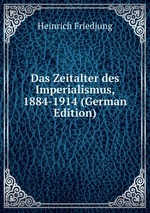 Das Zeitalter des Imperialismus. 1884-1914