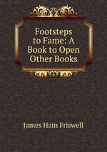 Footsteps to Fame: A Book to Open Other Books