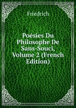 Posies Du Philosophe De Sans-Souci, Volume 2 (French Edition)