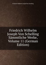 Friedrich Wilhelm Joseph Von Schelling Smmtliche Werke, Volume 11 (German Edition)