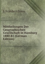 Mittheilungen Der Geographischen Gesellschaft in Hamburg 1880-81 (German Edition)