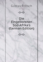 Die Eingeborenen Sd-Afrika`s (German Edition)