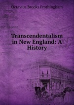 Transcendentalism in New England. A History