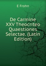 De Carmine XXV Theocriteo Quaestiones Selectae. (Latin Edition)