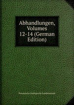 Abhandlungen, Volumes 12-14 (German Edition)