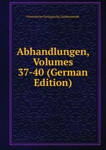 Abhandlungen, Volumes 37-40 (German Edition)