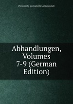 Abhandlungen, Volumes 7-9 (German Edition)