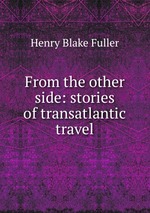 From the other side: stories of transatlantic travel