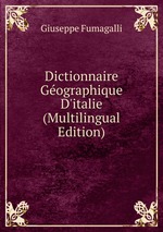 Dictionnaire Gographique D`italie (Multilingual Edition)