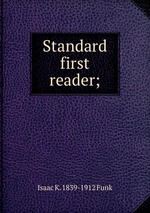 Standard first reader;