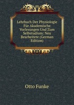 Lehrbuch Der Physiologie Fr Akademische Vorlesungen Und Zum Selbstudium: Neu Bearbeitete (German Edition)