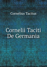 Cornelii Taciti De Germania