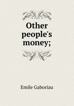 Other people`s money;