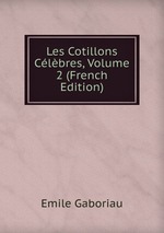 Les Cotillons Clbres, Volume 2 (French Edition)