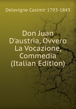 Don Juan D`austria, Ovvero La Vocazione, Commedia (Italian Edition)