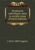 Tendances catholiques dans la socit russe (French Edition)