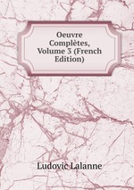 Oeuvre Compltes, Volume 3 (French Edition)