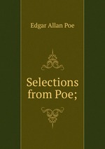 Selections from Poe;