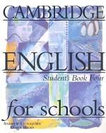Cambridge English for Schools, Level 4, Student`s Book