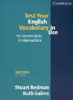 Test Your English Vocabulary in Use Pre-Intermediate & Intermediate