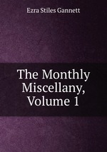 The Monthly Miscellany, Volume 1
