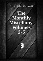 The Monthly Miscellany, Volumes 2-3
