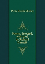 Poems. Selected, with pref. by Richard Garnett