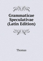 Grammaticae Speculativae (Latin Edition)