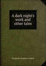 A dark night`s work and other tales