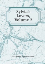 Sylvia`s Lovers, Volume 2